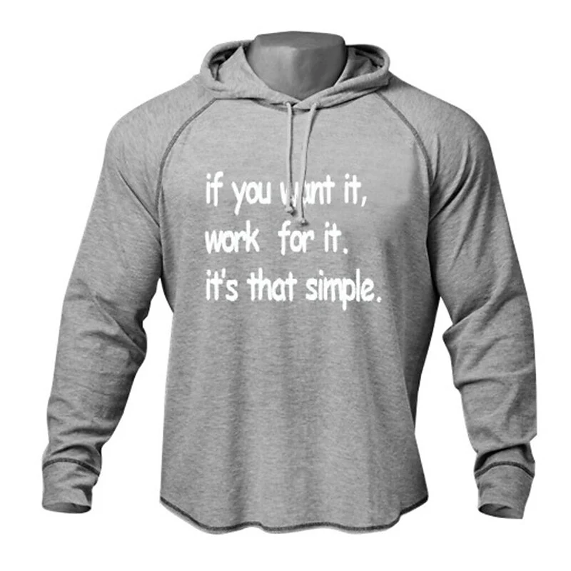 IF YOU WANT IT, WORK FOR IT.IT'S THAT SIMPLE