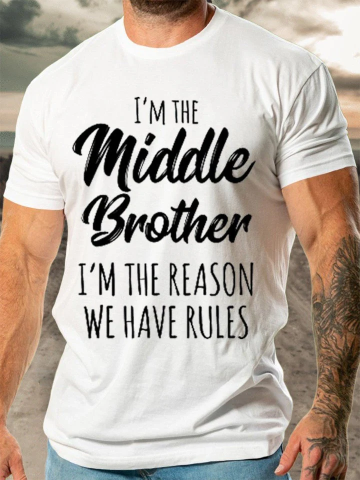 Men's Middle Brother I'm Reason We Have Rules Funny Sibling T-shirt - Image 11